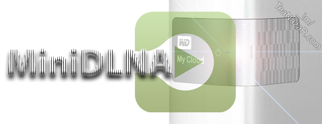 MiniDLNA v1.2.0 for WD My Cloud firmware V4